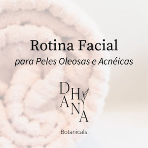Receita de Rotina Facial para Pele Oleosa/Acnéica